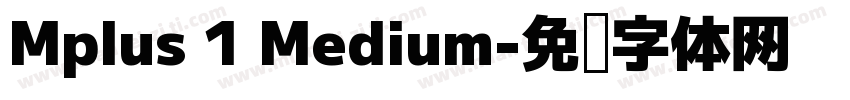 Mplus 1 Medium字体转换